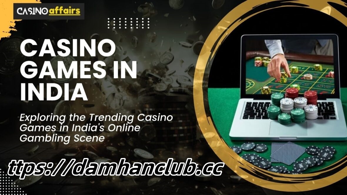 India’s Hottest Online Casino Portfolio – Exploring Damanclub.cc and Indian Online Slots