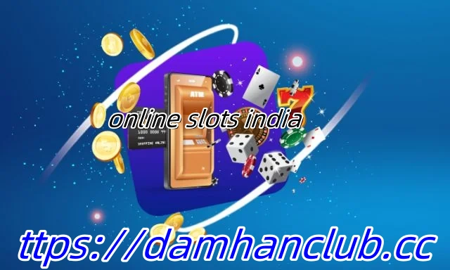 online slots india,best slots to play online for real money in india,online slots real money india